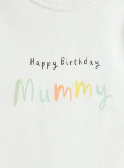 Cream Happy Birthday Mummy Slogan Bodysuit   3-6 months